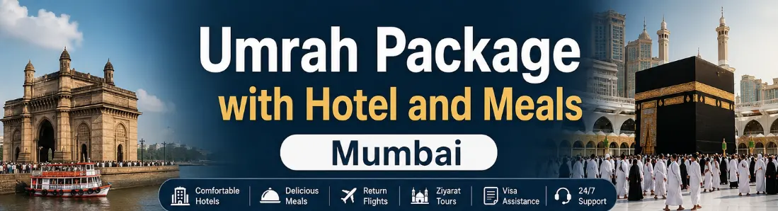 Umrah Package with Hotel and Meals Mumbai