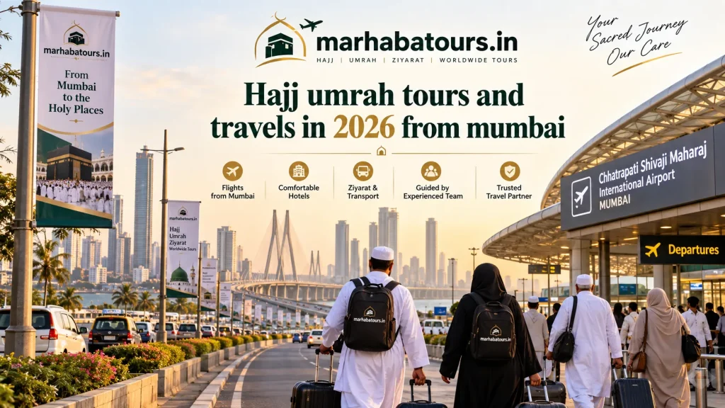 Hajj Umrah Tours and Travels in 2026 from Mumbai